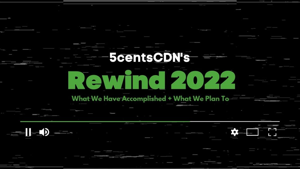 5centsCDN's rewind 2022