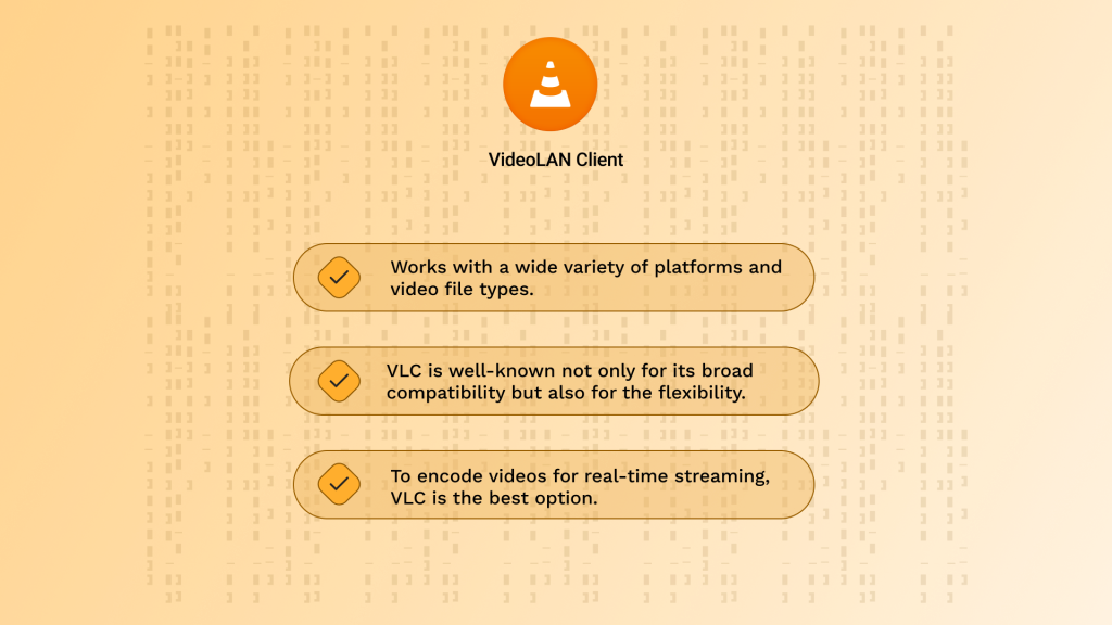 VideoLan Client works with a wide variety of platforms and video file types