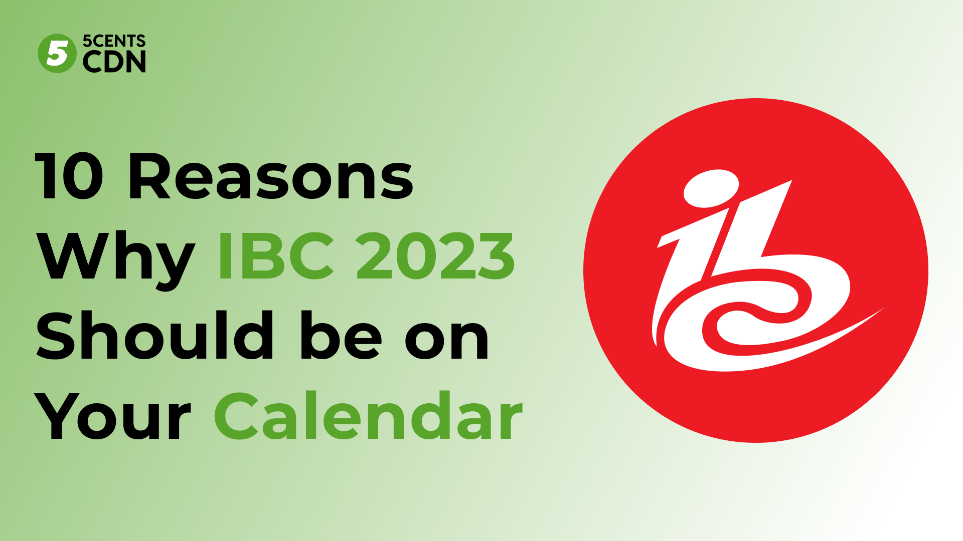 10 Reasons Why IBC 2023 Should be on Your Calendar