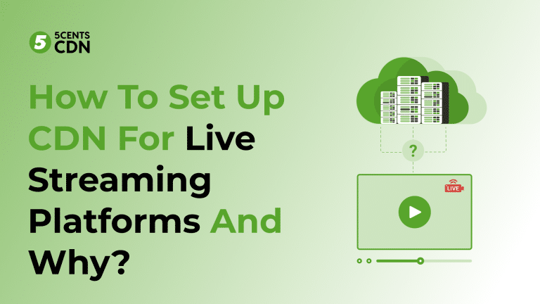 CDN for Live Streaming: Key Strategies for Flawless Broadcasts