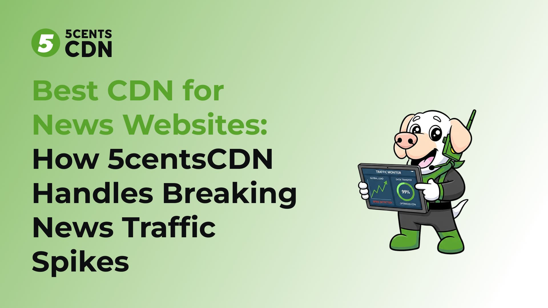 Best CDN for News Websites: Handling Breaking News Traffic Spikes