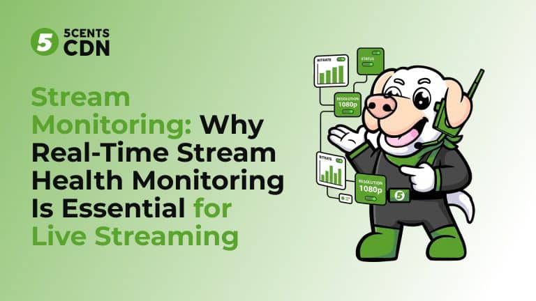 Stream Monitoring 5centsCDN
