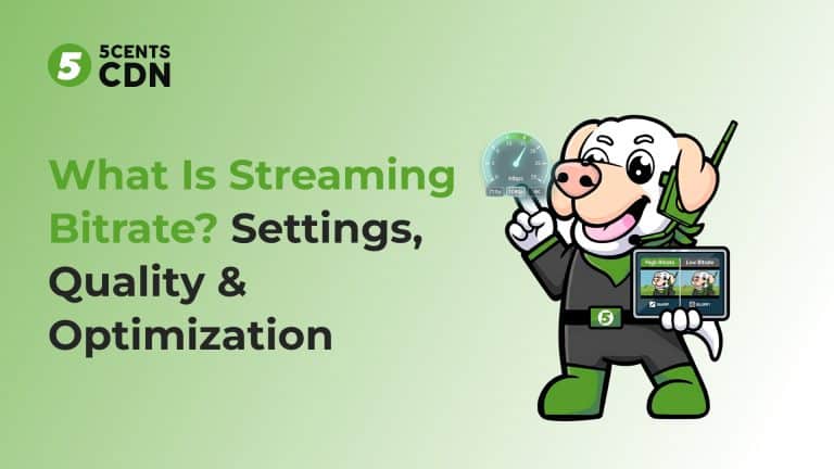 Streaming bitrate guide — video quality settings and optimization by 5centsCDN