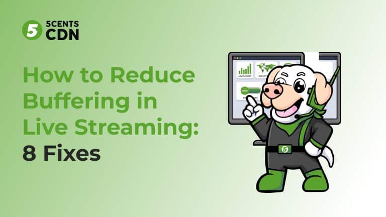 How to reduce buffering in live streaming — 8 infrastructure fixes for OTT operators