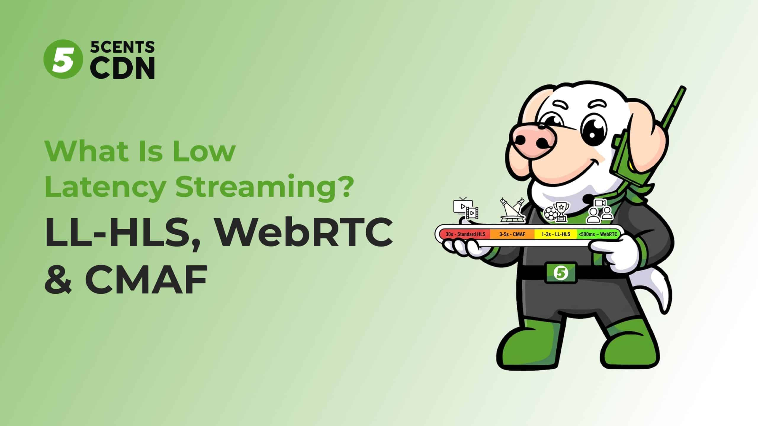 Low latency streaming comparison — LL-HLS vs WebRTC vs CMAF latency scale