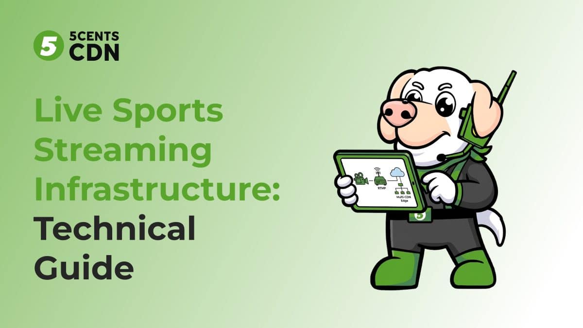Live Sports Streaming Infrastructure: Technical Guide