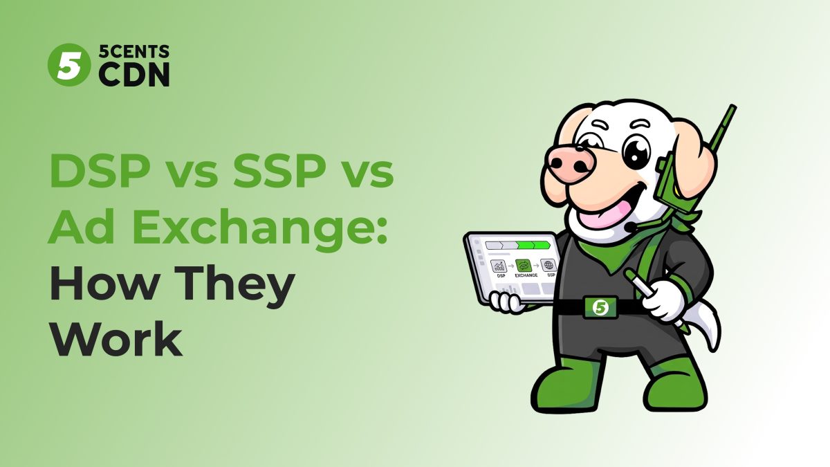 DSP vs SSP vs Ad Exchange: How They Work