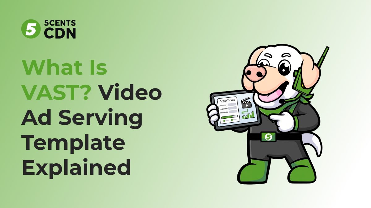 What Is VAST? Video Ad Serving Template Explained