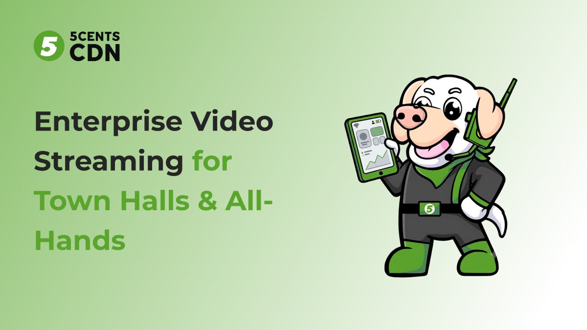 Enterprise Video Streaming for Town Halls & All-Hands