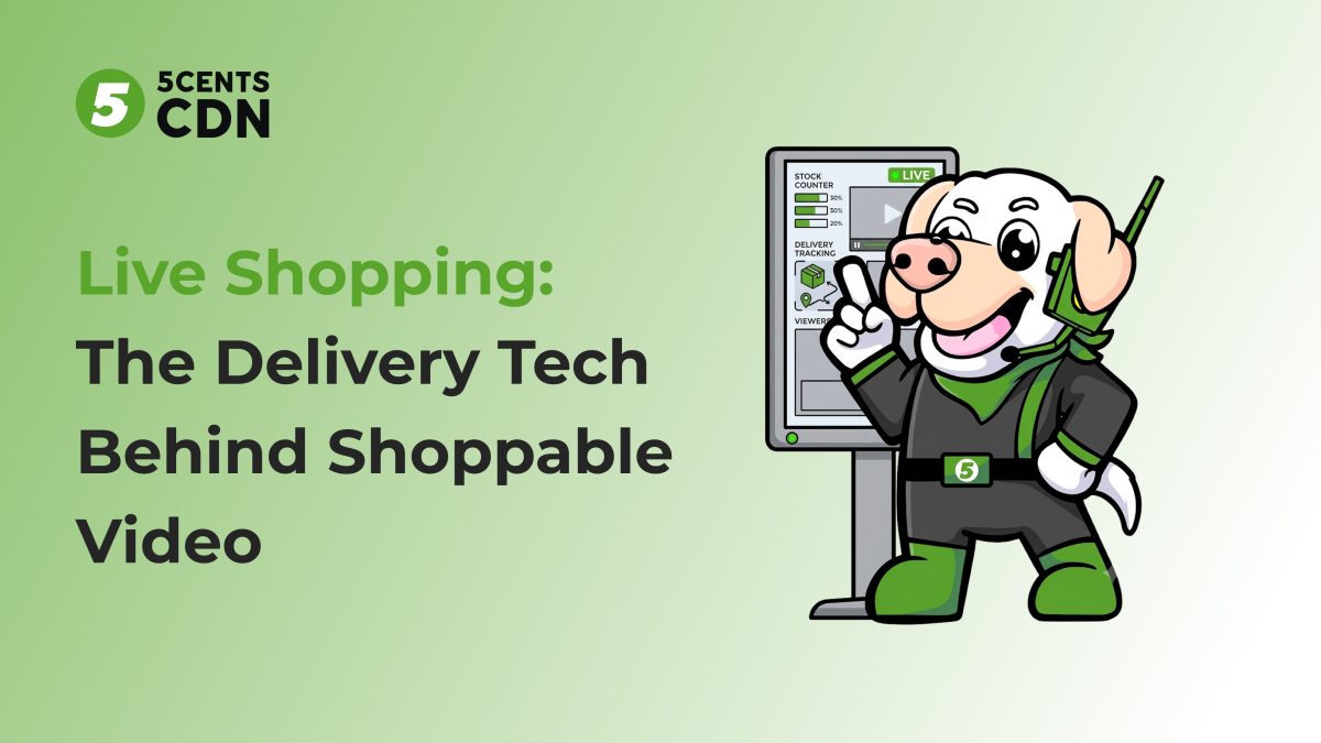 Live Shopping: The Delivery Tech Behind Shoppable Video