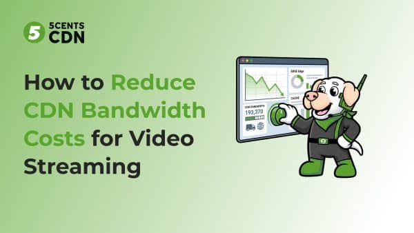 Diagram of levers that reduce CDN bandwidth costs for video streaming